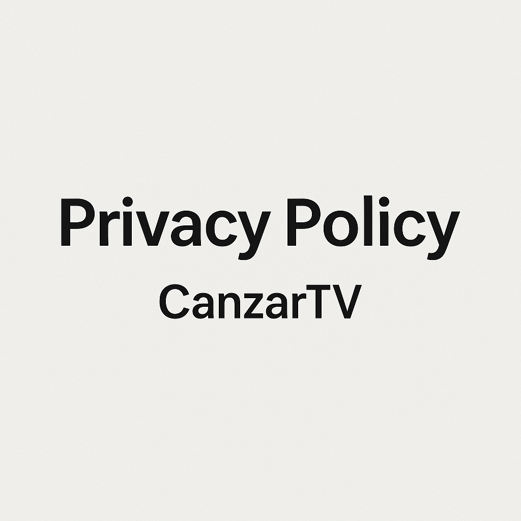 Read the CanzarTV Privacy Policy to understand how we collect, use, and protect your personal data. Learn about cookies, comments, embedded content, and your rights over your information at CanzarTV.com